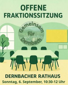 Einladung zur offenen Fraktionssitzung am 6. September im Dernbacher Rathaus